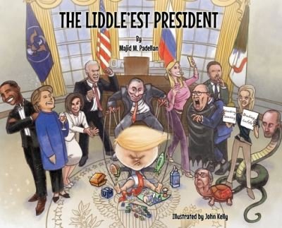 Cover for Majid M Padellan · The Liddle'est President (Gebundenes Buch) (2020)