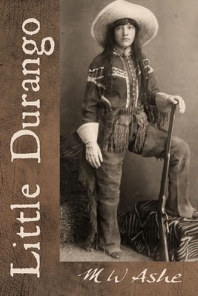 Cover for M W Ashe · Little Durango (Taschenbuch) (2021)