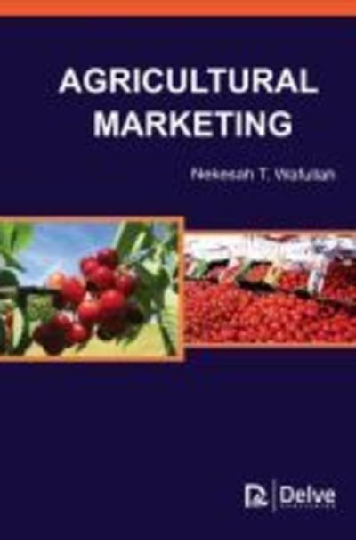Cover for Nekesah T. Wafullah · Agricultural Marketing (Hardcover Book) (2018)