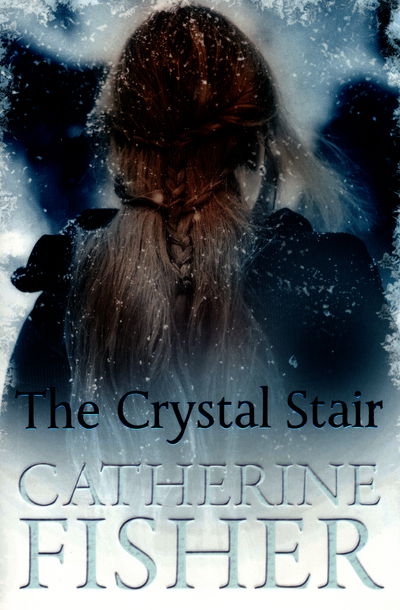 Cover for Catherine Fisher · The Crystal Stair (Paperback Book) (2016)