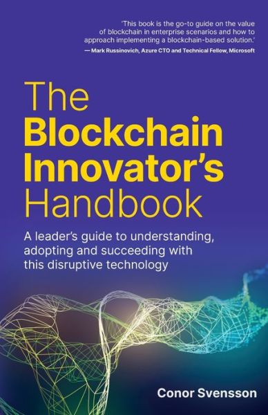 Cover for Conor Svensson · The Blockchain Innovator's Handbook (Paperback Book) (2021)