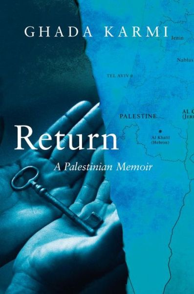 Cover for Ghada Karmi · Return: A Palestinian Memoir (Hardcover Book) (2015)