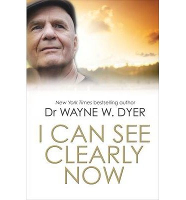 Cover for Wayne Dyer · I Can See Clearly Now (Paperback Book) (2014)