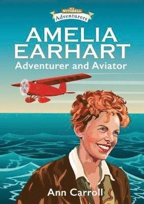 Cover for Ann Carroll · Amelia Earhart: Adventurer and Aviator - Adventurers (Paperback Bog) (2020)