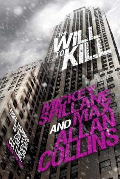 Cover for Mickey Spillane · Mike Hammer: The Will to Kill (Hardcover bog) (2017)