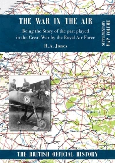 Cover for H A Jones · War in the Air. Being the Story of the part played in the Great War by the Royal Air Force (Paperback Book) (2020)