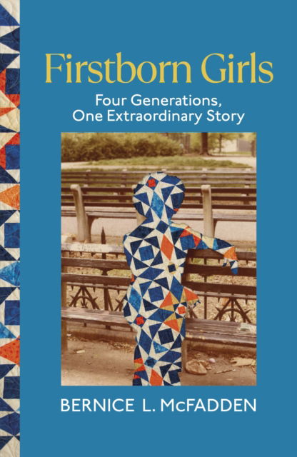 Cover for Bernice L. McFadden · Firstborn Girls: Four Generations, One Extraordinary Story (Inbunden Bok) (2025)