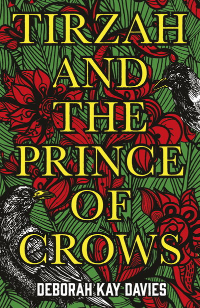 Cover for Deborah Kay Davies · Tirzah and the Prince of Crows: From the Women's Prize longlisted author (Paperback Book) (2019)