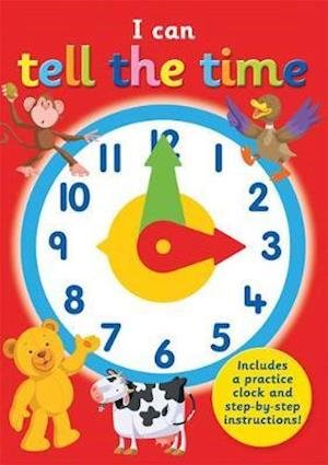 I Can Tell the Time - I Can - Kate Thomson - Books - Gemini Books Group Ltd - 9781787008427 - January 28, 2019