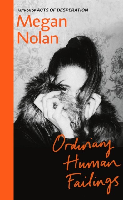 Cover for Megan Nolan · Ordinary Human Failings (Paperback Book) (2023)