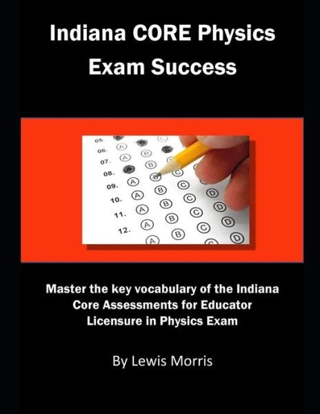 Cover for Lewis Morris · Indiana Core Physics Exam Success (Taschenbuch) (2018)
