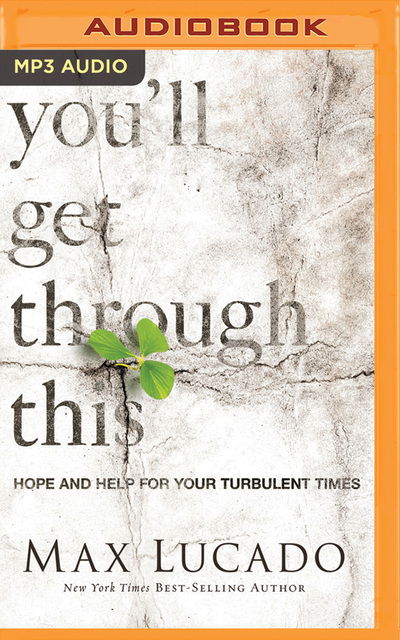 Cover for Max Lucado · You'll Get Through This Hope and Help for Your Turbulent Times (CD) (2019)