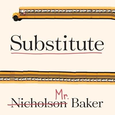 Cover for Nicholson Baker · Substitute (CD) (2016)