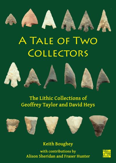 Cover for Boughey, Keith (Yorkshire Archaeological and Historical Society) · A Tale of Two Collectors: The Lithic Collections of Geoffrey Taylor and David Heys (with Particular Reference to the County of Yorkshire) (Paperback Book) (2023)