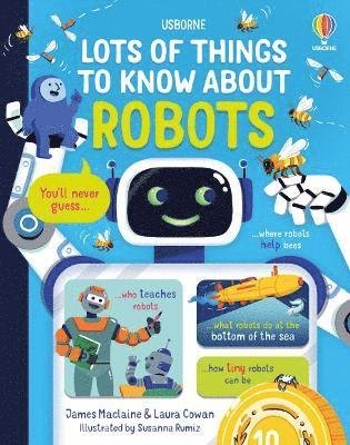 Lots of Things to Know About Robots - Lots of Things to Know - James Maclaine - Bøker - Usborne Publishing Ltd - 9781805074427 - 7. november 2024