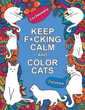 Cover for Summersdale Publishers · Keep Fucking Calm &amp; Color Cats (Book) (2024)