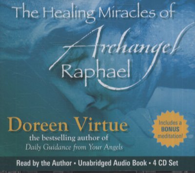 Cover for Doreen Virtue · The Healing Miracles of Archangel Raphael (Audiobook (CD)) (2011)