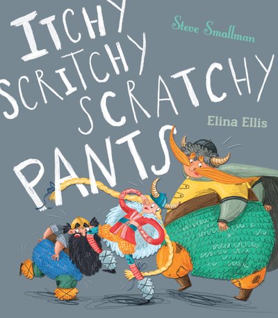 Cover for Steve Smallman · Itchy, Scritchy, Scratchy Pants (Paperback Book) (2019)