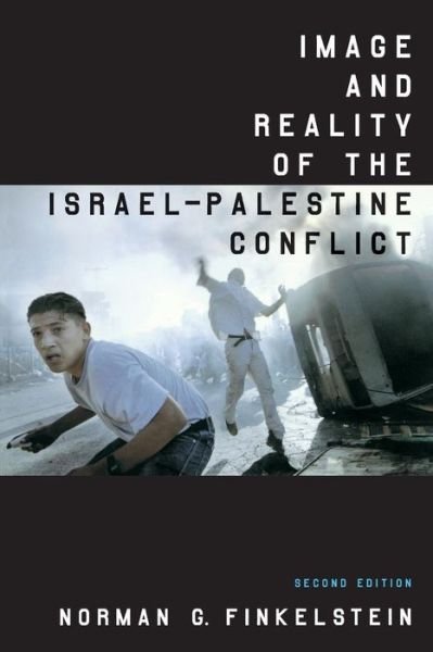 Image and Reality of the Israel-Palestine Conflict - Norman G Finkelstein - Bøger - Verso Books - 9781859844427 - 17. maj 2003