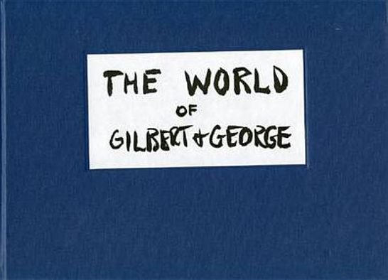 Cover for Gilbert · The World of Gilbert &amp; George: The Story Board (Hardcover Book) (2002)