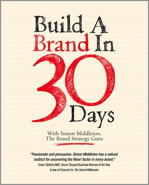 Cover for Middleton, Simon (Norwich, UK) · Build a Brand in 30 Days: With Simon Middleton, The Brand Strategy Guru (Paperback Book) (2010)