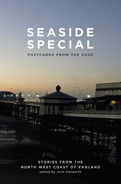 Cover for Jenn Ashworth · Seaside Special - Postcards from the Edge (Paperback Book) (2018)