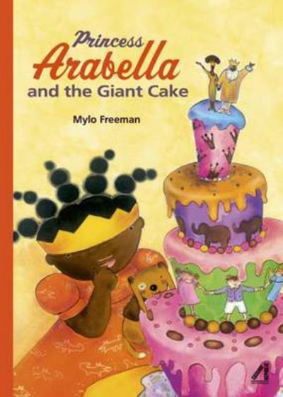 Cover for Mylo Freeman · Princess Arabella and the Giant Cake - Princess Arabella Series (Paperback Bog) (2017)