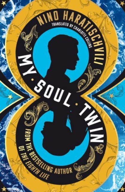 Cover for Nino Haratischvili · My Soul Twin (Hardcover Book) (2022)