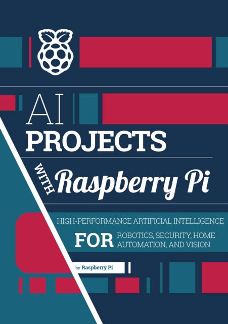 Cover for Raspberry Pi · AI projects with Raspberry Pi: High-performance artificial intelligence for robotics, security, home automation, and vision (Paperback Book) (2025)