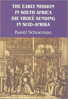 Cover for Karel Schoeman · The Early Mission in South Africa, 1799-1819 (Hardcover Book) (2012)