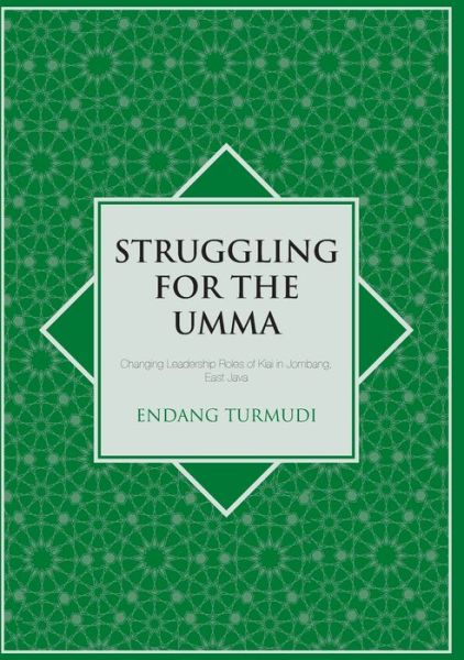 Struggling for the Umma - Endang Turmudi - Books - ANU E Press - 9781920942427 - October 1, 2007