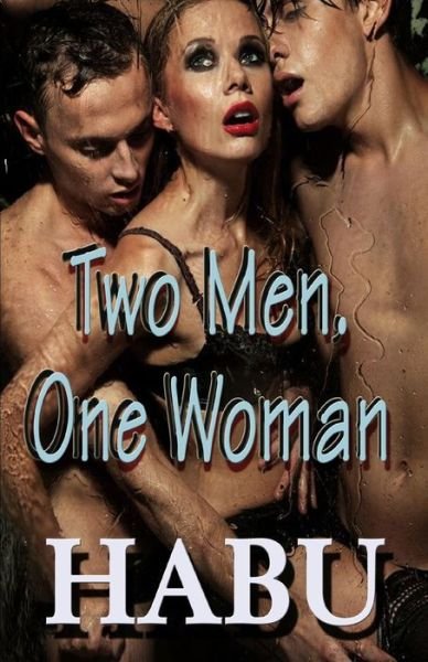 Cover for Habu · Two Men, One Woman (Taschenbuch) (2015)