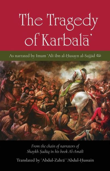 Cover for Abdul-Zahra Abdul-Hussain · The Tragedy of Karbala (Paperback Book) (2022)