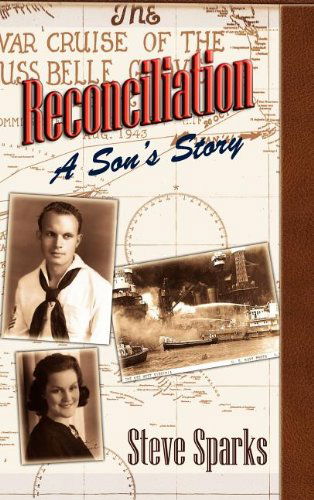 Reconciliation: A Son's Story - Sparks, Steve (University of Bristol) - Książki - Signalman Publishing - 9781935991427 - 22 listopada 2011