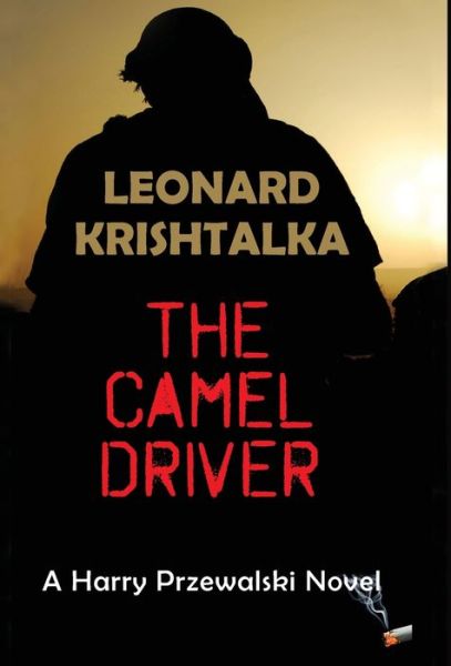 Cover for Leonard Krishtalka · Camel Driver A Harry Przewalski Novel (Book) (2020)