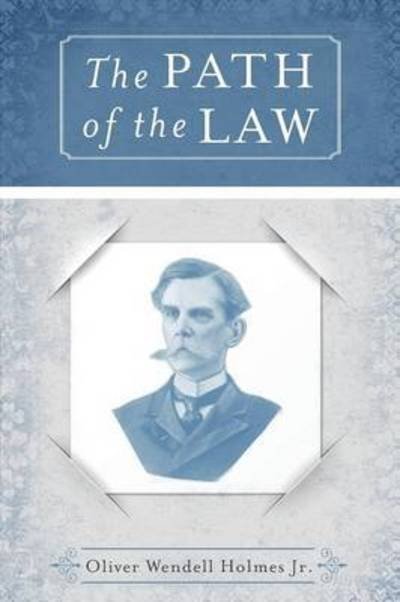 Cover for Oliver Wendell Holmes · The Path of the Law (Paperback Book) (2016)