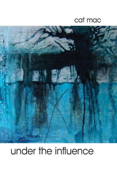 Under the Influence - Cat Mac - Livros - Bedazzled Ink Publishing Company - 9781943837427 - 18 de setembro de 2016
