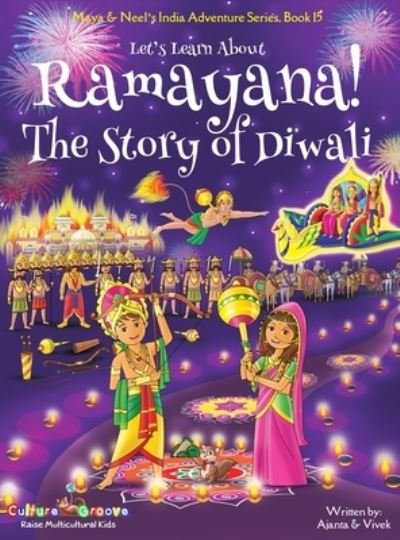 Cover for Ajanta Chakraborty · Let's Learn About Ramayana! The Story of Diwali (Maya &amp; Neel's India Adventure Series, Book 15) (Gebundenes Buch) (2021)