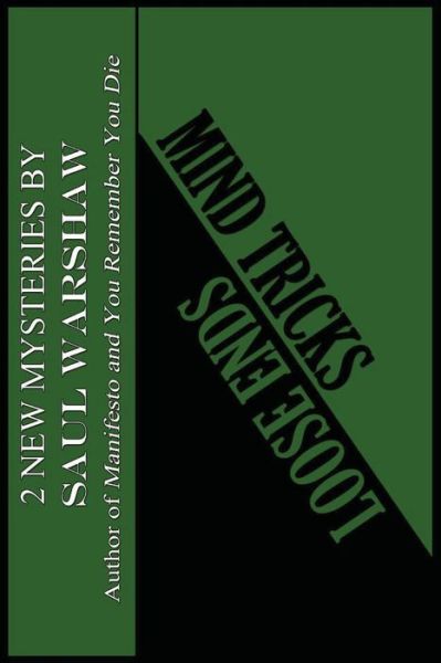 Loose Ends / Mind Tricks - Saul Warshaw - Books - Full Moon Publishing, LLC - 9781946232427 - October 23, 2017