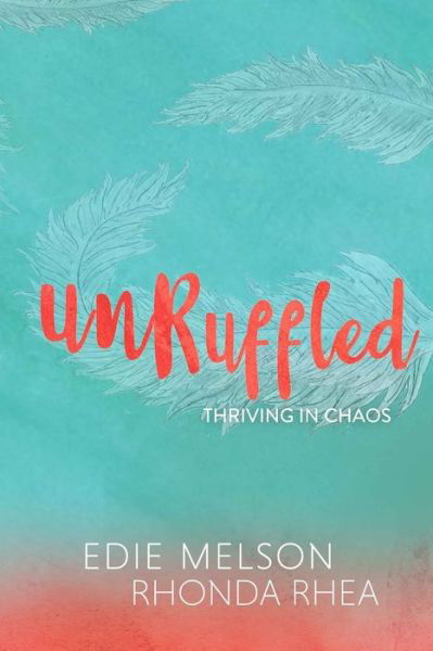 Unruffled - Rhonda Rhea - Books - Bold Vision Books - 9781946708427 - September 24, 2019