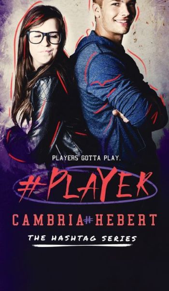 Cover for Cambria Hebert · #Player (Hardcover Book) (2015)