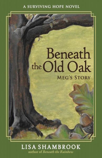 Cover for Lisa Shambrook · Beneath the Old Oak (Paperback Book) (2018)