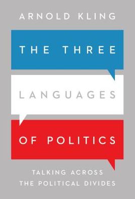 Cover for Arnold Kling · The Three Languages of Politics: 3rd edition (Hardcover Book) [3rd edition] (2019)