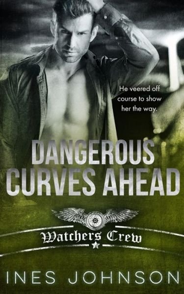 Cover for Ines Johnson · Dangerous Curves Ahead (Paperback Book) (2016)