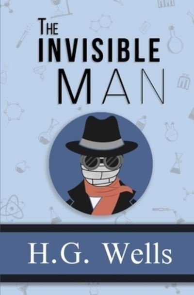 Cover for H. G. Wells · The Invisible Man - the Original 1897 Classic (Reader's Library Classics) (Taschenbuch) (2022)