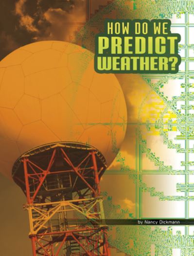 Cover for Nancy Dickmann · How Do We Predict Weather? (Paperback Book) (2021)