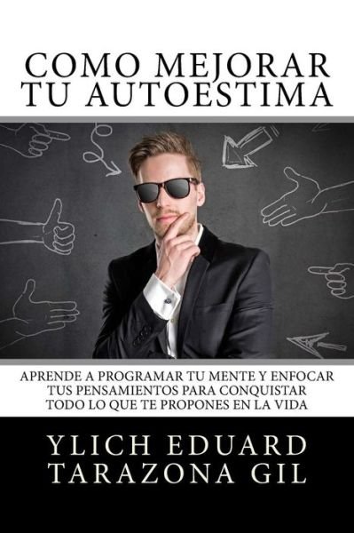 Cover for Ylich Eduard Tarazona Gil · C mo Mejorar T Autoestima (Pocketbok) (2017)