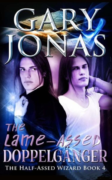 Cover for Gary Jonas · The Lame-Assed Doppelganger (Paperback Book) (2017)