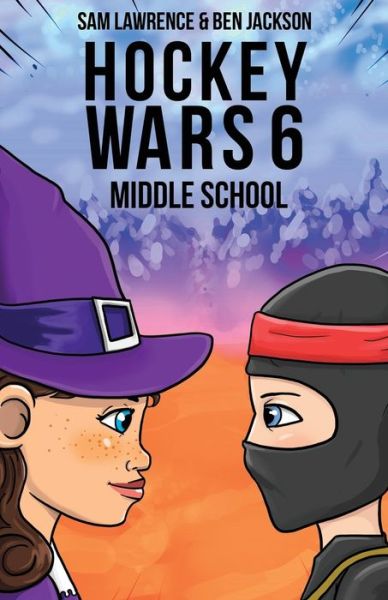 Cover for Sam Lawrence · Hockey Wars 6: Middle School - Hockey Wars (Pocketbok) (2020)