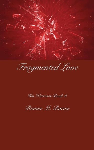 Cover for Ronna M Bacon · Fragmented Love (Paperback Book) (2018)